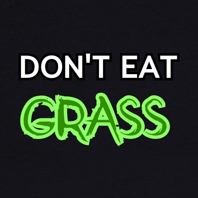 Dont Eat Grass by Word and Saying